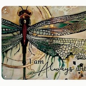 Dragonfly I am Always with You Metal Tin Novelty Sign 8X12" Man Cave Wall Decor